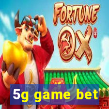 5g game bet